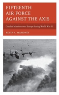 Cover: Fifteenth Air Force against the Axis - Scarecrow Press