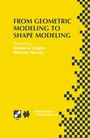 Cover: From Geometric Modeling to Shape Modeling - Springer