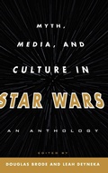 Cover: Myth, Media, and Culture in Star Wars - Scarecrow Press