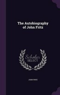 Enlarge image Cover: The Autobiography of John Fritz - Palala Press