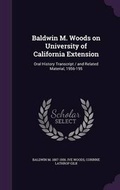 Cover: Baldwin M. Woods on University of California Extension - Palala Press