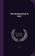 Cover: The Brotherhood of Rest - Palala Press