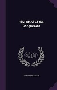 Enlarge image Cover: The Blood of the Conquerors - Palala Press