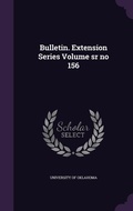 Cover: Bulletin. Extension Series Volume sr no 156 - Palala Press