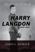 Cover: The Silent Films of Harry Langdon (1923-1928) - Scarecrow Press