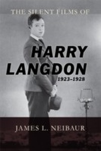Abbildung von: The Silent Films of Harry Langdon (1923-1928) - Bloomsbury eBooks US