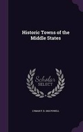 Cover: Historic Towns of the Middle States - Palala Press