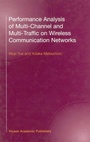 Cover: Performance Analysis of Multi-Channel and Multi-Traffic on Wireless Communication Networks - Kluwer Academic Publishers