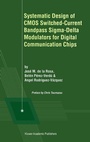 Cover: Systematic Design of CMOS Switched-Current Bandpass Sigma-Delta Modulators for Digital Communication Chips - Springer
