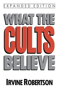 Abbildung von: What the Cults Believe - Moody Publishers