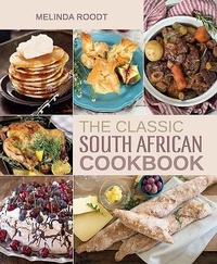 Abbildung von: The Classic South African Cookbook - Struik Lifestyle