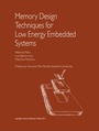 Cover: Memory Design Techniques for Low Energy Embedded Systems - Kluwer Academic Publishers