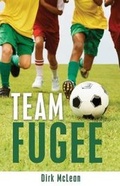 Cover: Team Fugee - Lorimer Children & Teens