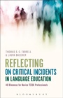 Cover: Reflecting on Critical Incidents in Language Education - Bloomsbury Academic