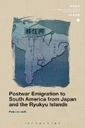 Cover: Postwar Emigration to South America from Japan and the Ryukyu Islands - Bloomsbury Academic