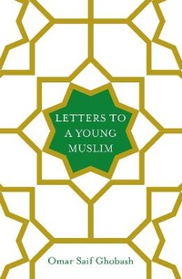 Abbildung von: Letters to a Young Muslim - Picador