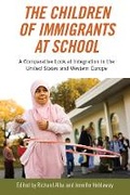 Cover: The Children of Immigrants at School - New York University Press