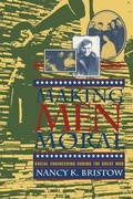 Cover: Making Men Moral - New York University Press