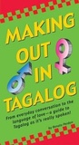 Cover: Making Out in Tagalog - Tuttle Publishing