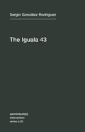 Cover: The Iguala 43 - Semiotext (E)