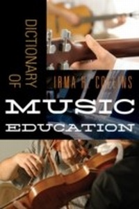 Abbildung von: Dictionary of Music Education - Scarecrow Press