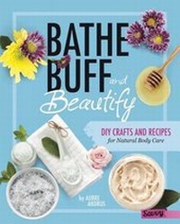 Enlarge image Cover: Bathe, Buff, and Beautify - Capstone Press