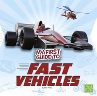 Enlarge image Cover: My First Guide to Fast Vehicles - Capstone Press
