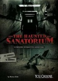 Cover: The Haunted Sanatorium - Capstone Press