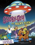 Cover: Scooby-Doo! A Science of Light Mystery: The Angry Alien - Capstone Press, Incorporated