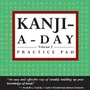 Cover: Kanji a Day Practice Pad Volume 2: Volume 2 - Tuttle Publishing