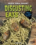 Cover: Disgusting Eats: Nasty, but Tasty Recipes - Capstone Press, Incorporated