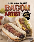 Cover: Bacon Artist: Savory Bacon Recipes - Capstone Press, Incorporated