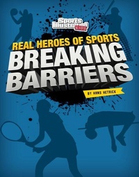Enlarge image Cover: Breaking Barriers - Capstone Press