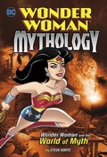 Cover: Wonder Woman and the World of Myth - Capstone Press, Incorporated