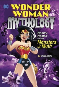 Abbildung von: Wonder Woman and the Monsters of Myth - Capstone Press, Incorporated