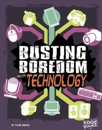 Enlarge image Cover: Busting Boredom with Technology - Capstone Press