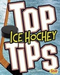 Cover: Top Ice Hockey Tips - Capstone Press