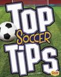 Cover: Top Soccer Tips - Capstone Press