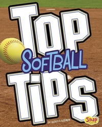Enlarge image Cover: Top Softball Tips - Capstone Press, Incorporated