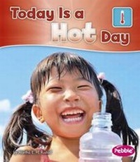Enlarge image Cover: Today Is a Hot Day - Capstone Press