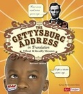Cover: Gettysburg Adress in Translation: What it Really Means - Capstone Press, Incorporated