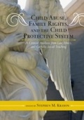 Cover: Child Abuse, Family Rights, and the Child Protective System - Scarecrow Press
