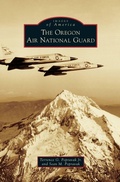 Cover: Oregon Air National Guard - Arcadia Publishing Library Editions