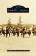 Cover: Fort Yellowstone - Arcadia Publishing Library Editions