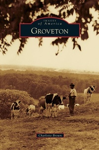 Enlarge image Cover: Groveton - Arcadia Publishing Library Editions