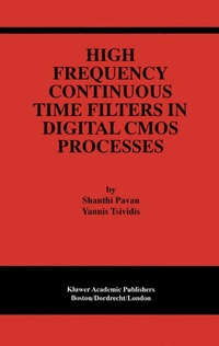 Enlarge image Cover: High Frequency Continuous Time Filters in Digital CMOS Processes - Kluwer Academic Publishers