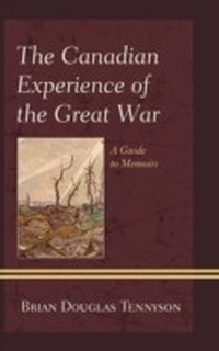 Abbildung von: Canadian Experience of the Great War - Scarecrow Press