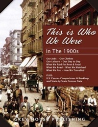 Enlarge image Cover: This Is Who We Were: in the 1900s - Grey House Publishing Inc