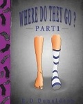 Cover: Where Do They Go? Part 1 - TellWell Press