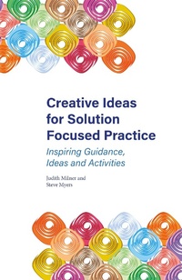 Enlarge image Cover: Creative Ideas for Solution Focused Practice - Jessica Kingsley Publishers